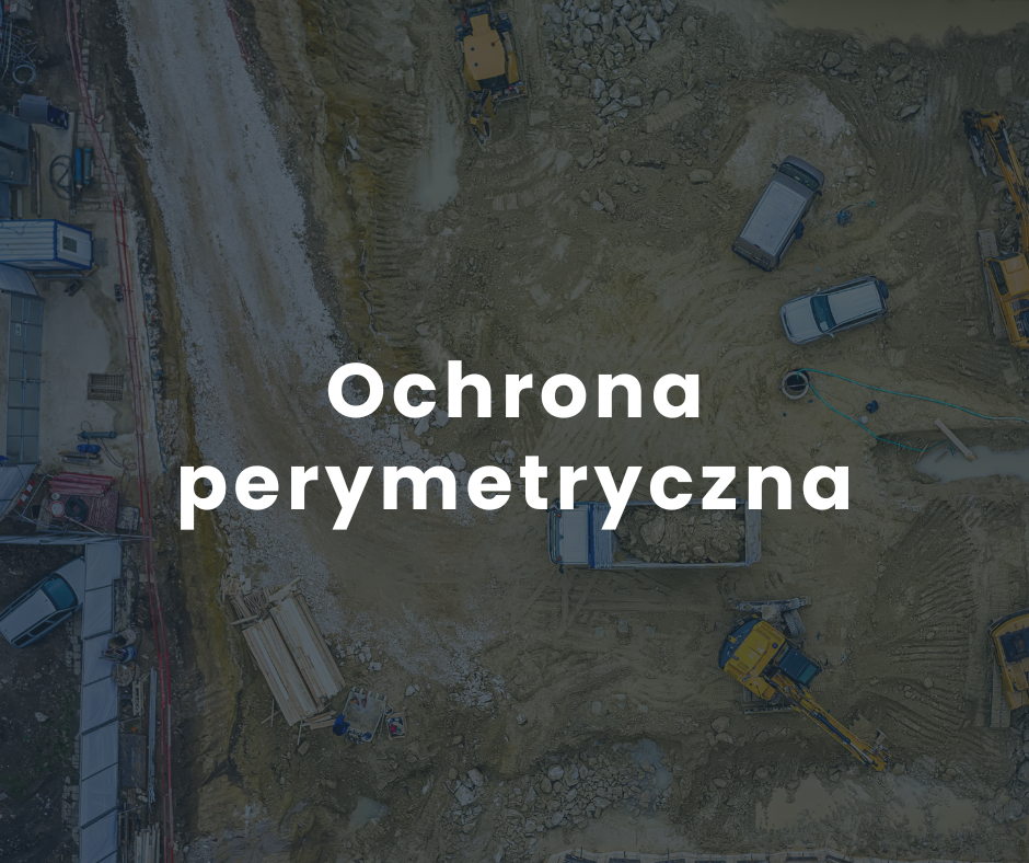 ochrona perymetryczna bydowy